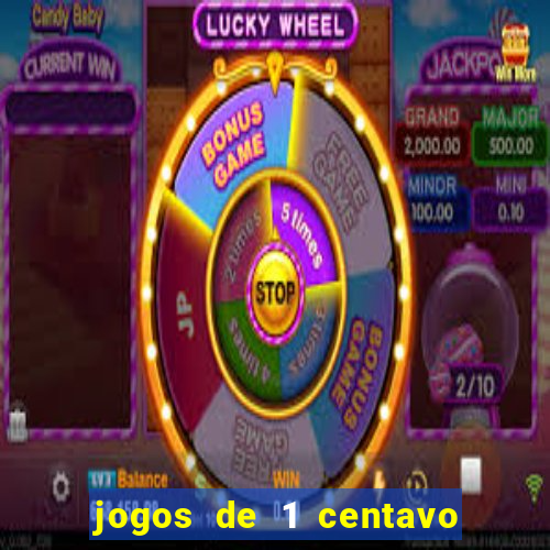 jogos de 1 centavo na blaze